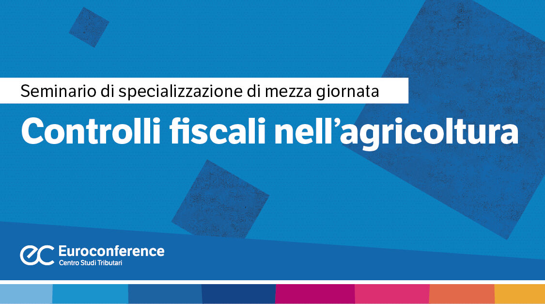 Immagine Controlli fiscali nell'agricoltura | Euroconference